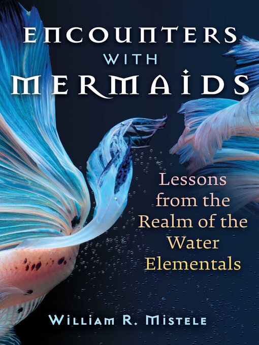 Title details for Encounters with Mermaids by William R. Mistele - Available